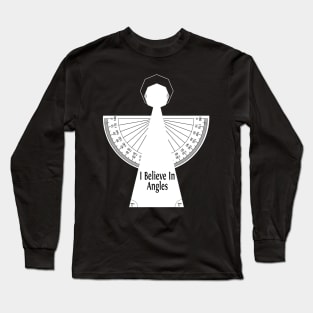 I Believe in Angles Long Sleeve T-Shirt